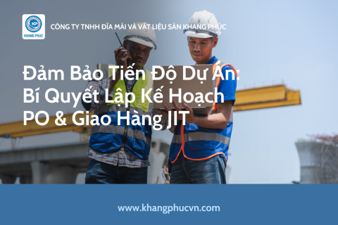Đảm Bảo Tiến Độ Dự Án: Bí Quyết Lập Kế Hoạch PO & Giao Hàng JIT