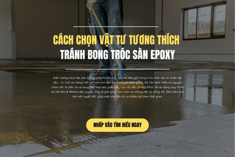 Cách chọn vật tư tương thích tránh bong tróc sàn Epoxy